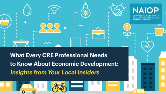 What Every CRE Professional Needs to Know About Economic Development: Insights from Your Local Insiders