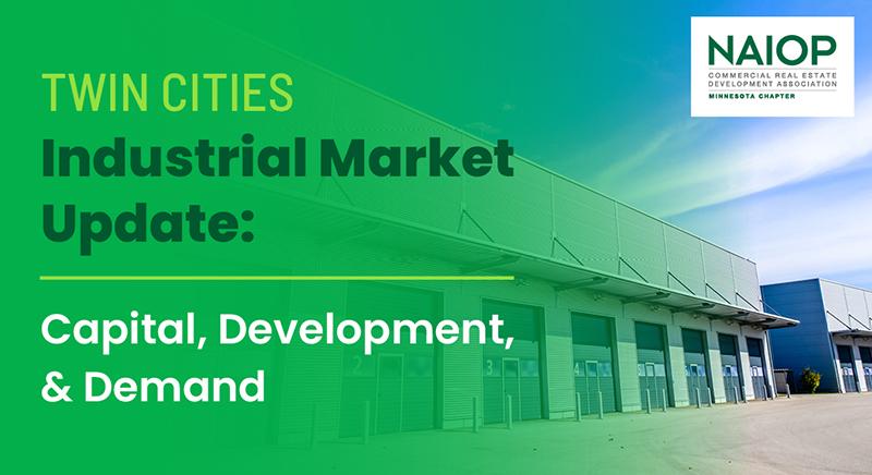 Twin Cities Industrial Market Update: Capital, Development and Demand